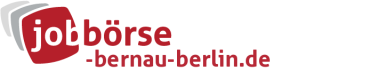 Jobbörse Bernau Berlin - Aktuelle Stellenangebote in Ihrer Region